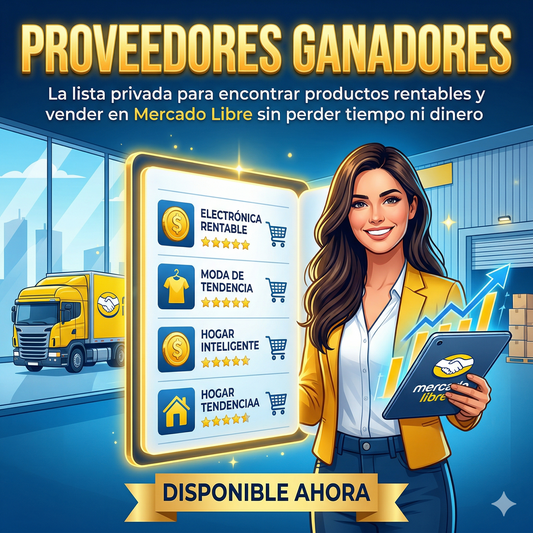 Poveedores Ganadores: La lista privada para encontrar productos rentables y vender en Mercado Libre sin perder tiempo ni dinero